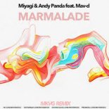 Miyagi & Andy Panda feat. Mav-d - Marmalade (MKVG Remix)