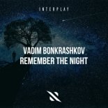 Vadim Bonkrashkov - Remember The Night (Extended Mix)