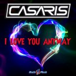 Casaris - I Love You Anyway (Extended Mix)