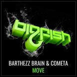 Barthezz Brain x Cometa - Move (Original Mix)