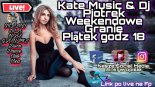 Kate Music & Dj Piotrek - Weekendowe Granie - Live Mix YouTube (Disco Polo & Club Dance & Vixa & Retro) (26.11.2021)