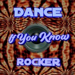 DANCE ROCKER - If You Know (Instrumental)