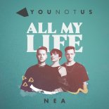 Younotus & Nea - All My Life