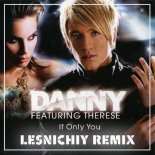 Danny feat. Therese - If Only You (Lesnichiy Extended Remix)