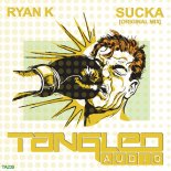 Ryan K - Sucka (Original Mix)