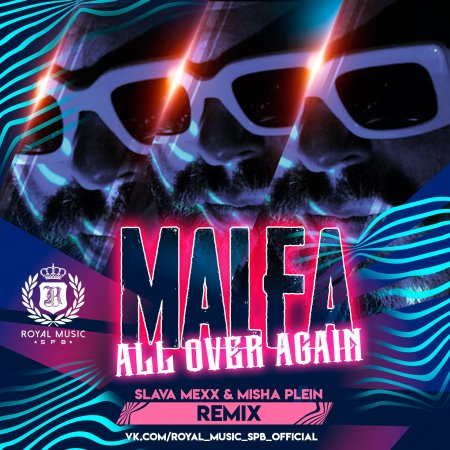 Malfa - All over again (Slava Mexx & Misha Plein Remix)