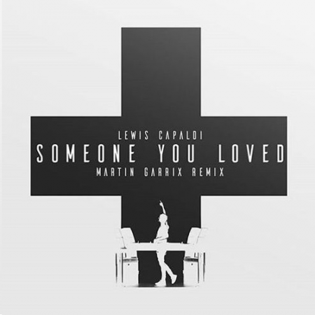 Lewis Capaldi - Someone You Loved (Martin Garrix Remix)