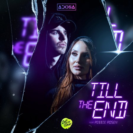 ADOSA & Robbie Rosen - Till The End (Extended Mix)