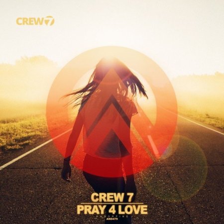 Crew 7 - Pray 4 Love