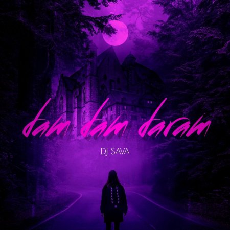 DJ Sava - Dam Dam Daram
