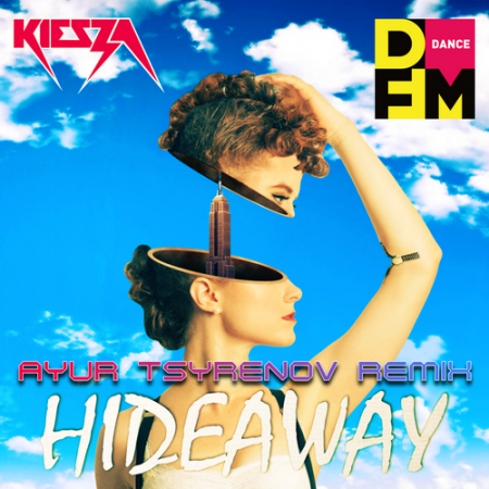 Kiesza — Hideaway (Ayur Tsyrenov DFM remix)