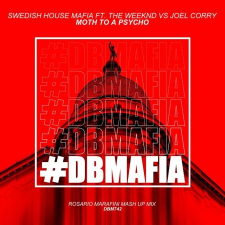 Swedish House Mafia ft The Weeknd vs Joel Corry - Moth To A Psycho (Rosario Marafini Mashup)