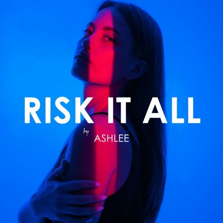 Ashlee feat. Jonxlewis - Risk It All (Creative Ades Remix)