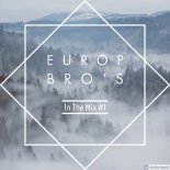 EUROP BRO'S - In The Mix #1