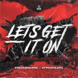Frequencerz & Atmozfears - Let's Get It On (Extended Mix)
