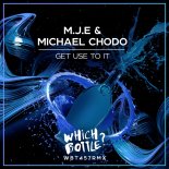 M.J.E feat. Michael Chodo - Get Use To It (Radio Edit)