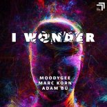 Marc Korn, Adam Bu, Moodygee - I Wonder