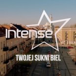INTENSE - Twojej Sukni Biel (Original Mix)