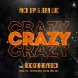 Nick Jay & Jean Luc feat. Rockababyrock - Crazy