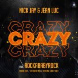 Nick Jay and Jean Luc feat. Rockababyrock - Crazy (Funking Crazy Edit)