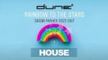 Dune - Rainbow To The Stars 2022 (Jason Parker Edit)