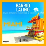 Barrio Latino - Miami (Feat. Nicky Jam & Daddy Yankee)