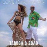 Tamiga feat. 2 Bad - Love Is In The Air (DJ Brooklyn Edit)
