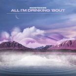 Boostedkids - All I'm Drinking 'Bout (Extended Mix)