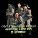 Crew 7 & Geeno Smith vs Alex Hart - Ghostbusters x Night Rider (DJ VK Mashup