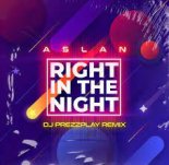 Aslan - Right in the Night (DJ Prezzplay Extended Remix)