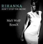 Rihanna - Please dont stop the Music (Max Wolf Extended Remix)