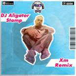 Dj Aligator - Stomp (XM Extended Remix)