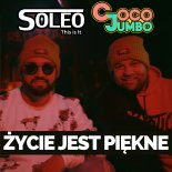Soleo & Coco Jumbo - Życie Jest Piękne (Radio Edit)