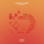Maksim Dark - Neptune (Original Mix)