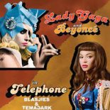 Lady Gaga feat. Beyonce - Telephone (Blasjies & TemaDark Remix)