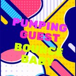 Pumping Guest - Bounce Baby (Orginal mix)