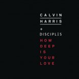 Calvin Harris & Disciples - How Deep Is Your Love (M4CSON Bootleg 2021)