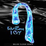 Ava Max - Everytime I Cry (beloe cloud remix)[extended]