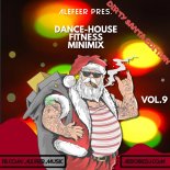 Alefeer - Dance-House Fitness Minimix vol.9 (Dirty Santa Edition) 16 min, 23 tracks