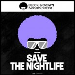 Block & Crown - Dangerous Beast (Original Mix)