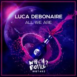 Luca Debonaire - All We Are (Extended Mix)
