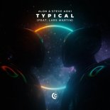 Alok & Steve Aoki feat. Lars Martin - Typical
