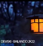 Dewski - Bailando 2k22 (Org. Loona)