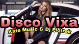 🥂🎆 DISCO VIXA - NAJGORĘTSZE REMIXY 2021 - SYLWESTER 2021/2022 - KATE MUSIC & DJ PIOTREK MIX 🥂🎆