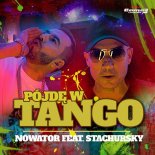 Nowator - Pójdę W Tango (feat. Stachursky)