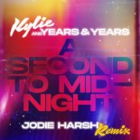 Kylie Minogue & Years & Years - A Second to Midnight (Jodie Harsh Remix)