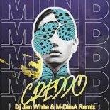 CREDDO - Mind (Dj Jan White & M-DimA Remix)