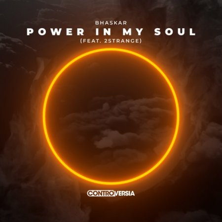 Bhaskar & 2STRANGE - Power In My Soul (Extended Mix)
