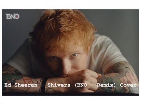 Ed Sheeran - Shivers (BNO - Remix) Cover