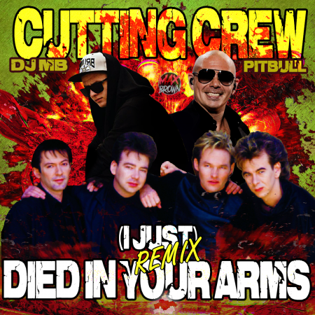 Cutting Crew, Pitbull - (I Just) Died In Your Arms (DJ MB Remix 2021)
